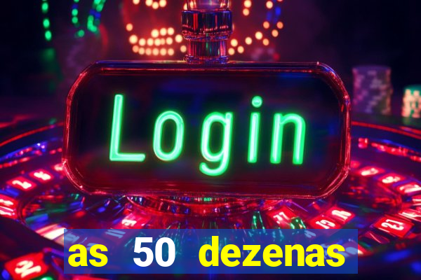 as 50 dezenas melhores de 20 pontos