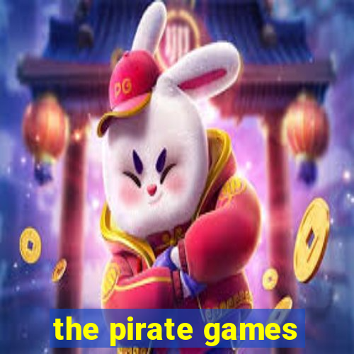 the pirate games