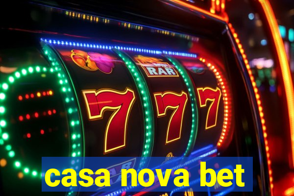 casa nova bet