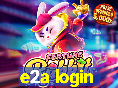 e2a login