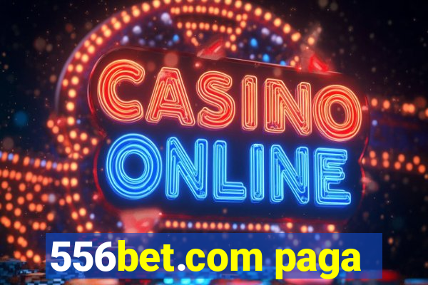 556bet.com paga