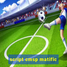 script cmsp matific