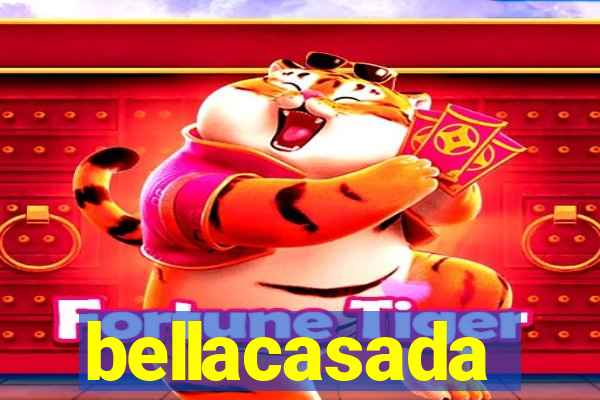 bellacasada