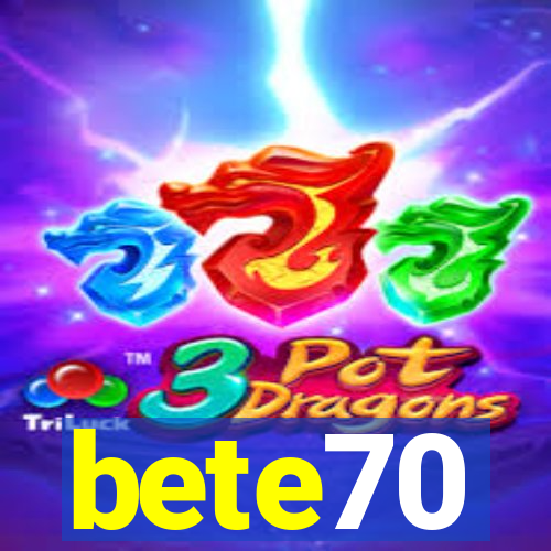 bete70