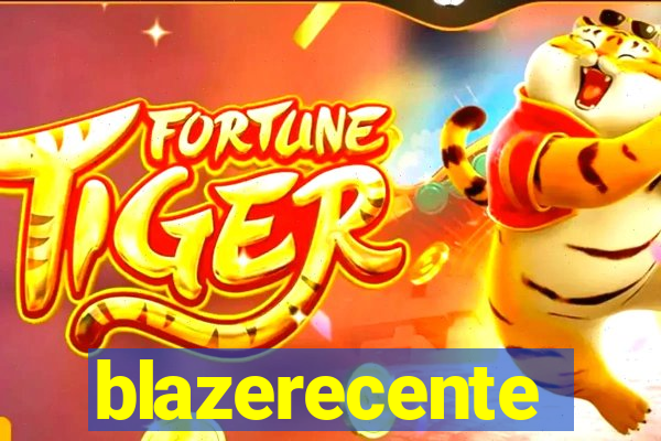 blazerecente