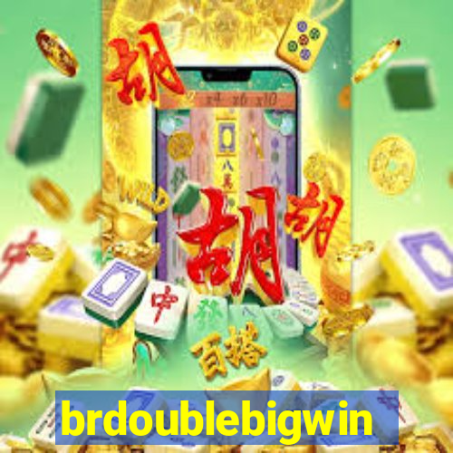 brdoublebigwin