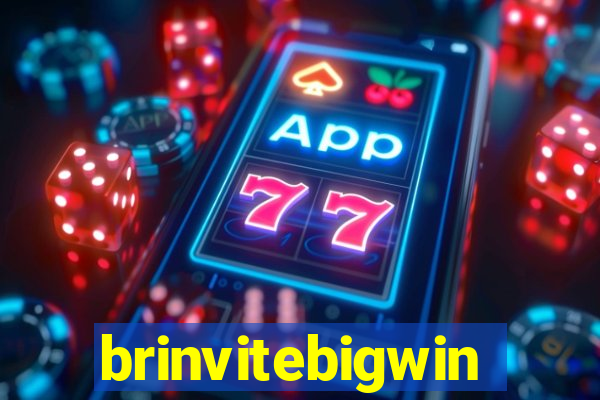 brinvitebigwin