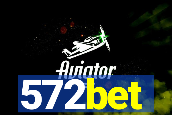 572bet