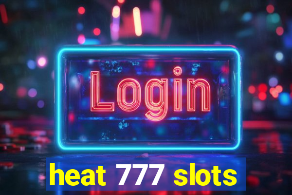 heat 777 slots