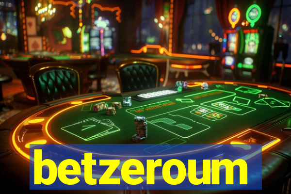 betzeroum