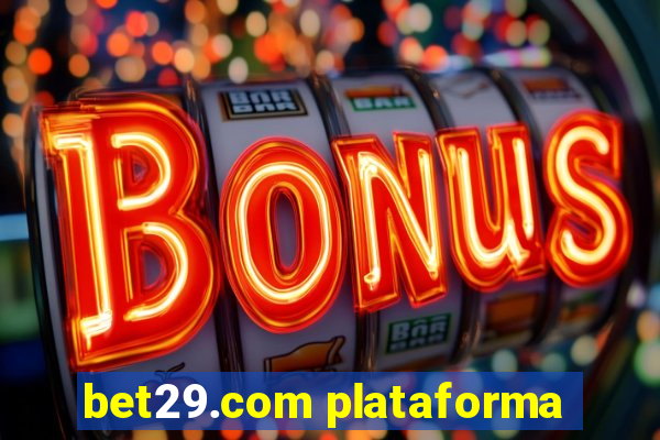 bet29.com plataforma