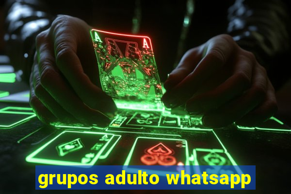 grupos adulto whatsapp