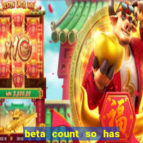 beta count so has changed pt br