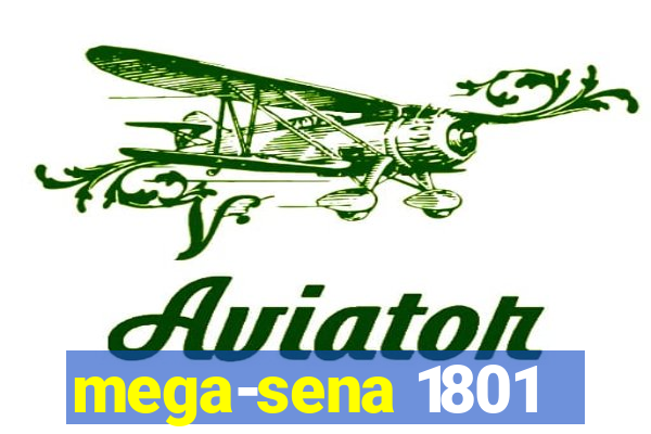 mega-sena 1801