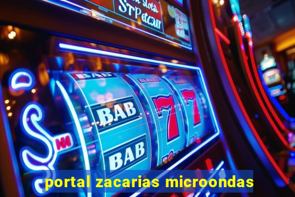 portal zacarias microondas