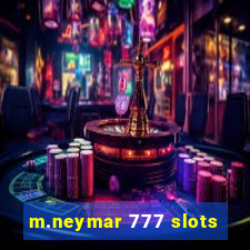 m.neymar 777 slots