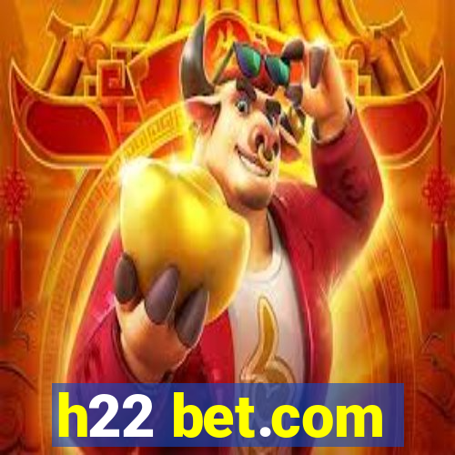 h22 bet.com