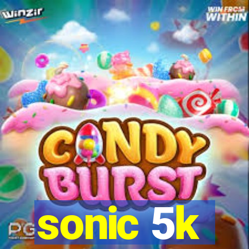 sonic 5k