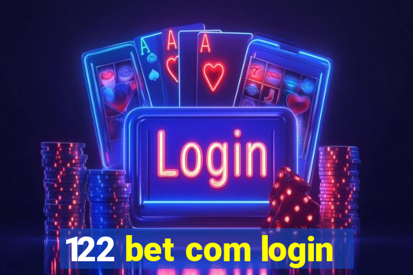 122 bet com login