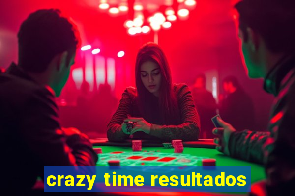 crazy time resultados