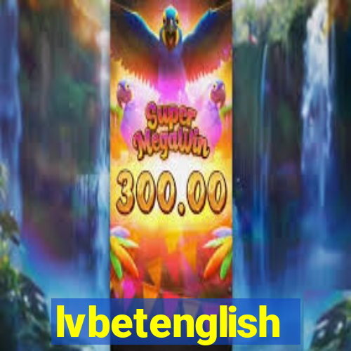 lvbetenglish