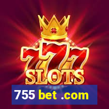 755 bet .com