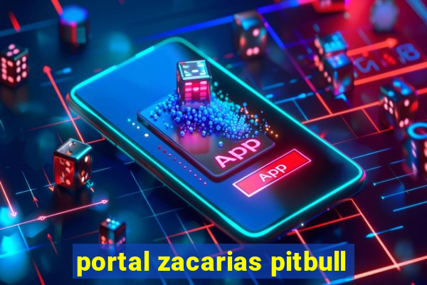 portal zacarias pitbull