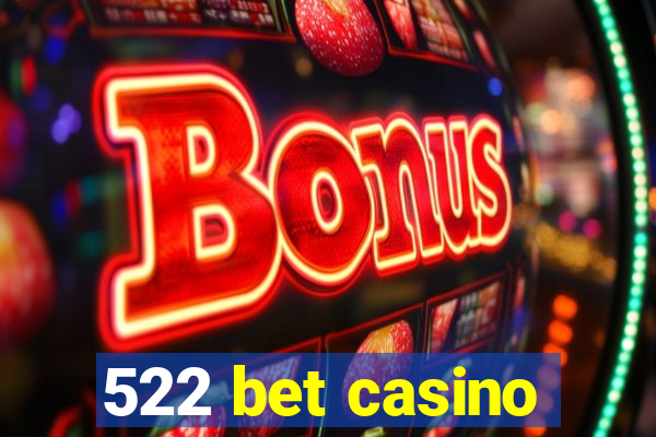 522 bet casino