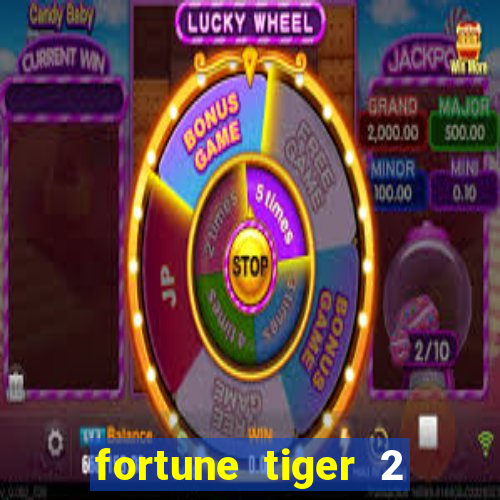 fortune tiger 2 demo grátis