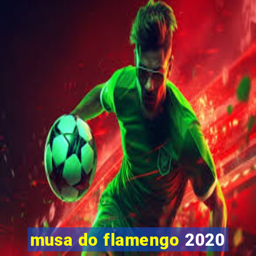 musa do flamengo 2020