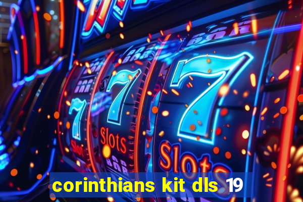 corinthians kit dls 19