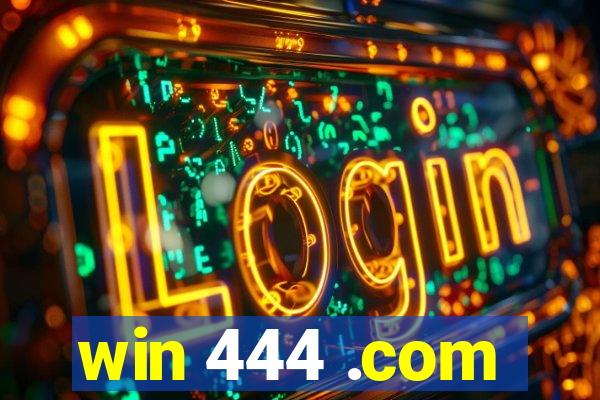 win 444 .com