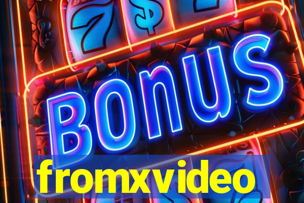 fromxvideo