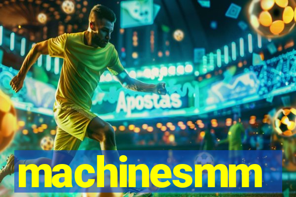 machinesmm