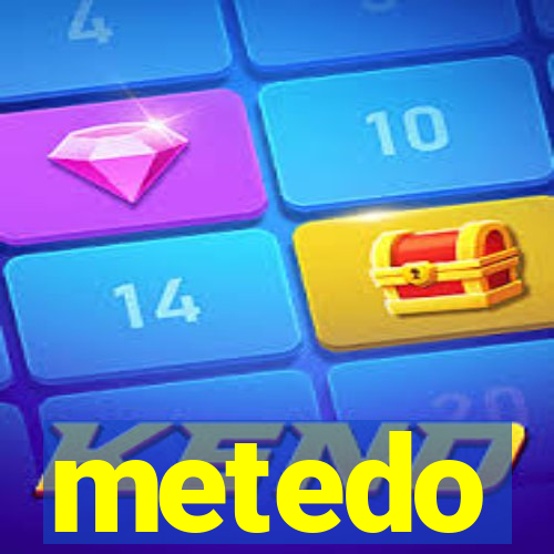 metedo