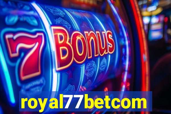 royal77betcom