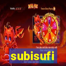 subisufi